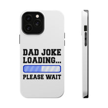 DistinctInk ToughCase for Apple iPhone, Compatible with MagSafe Charging - Dad Joke Loading Please Wait - Blue
