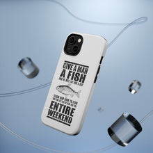 DistinctInk ToughCase for Apple iPhone, Compatible with MagSafe Charging - Teach Man to Fish, Get Rid of Him for Weekend