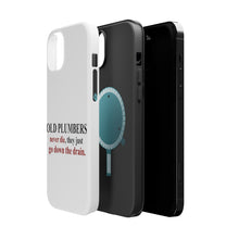 DistinctInk ToughCase for Apple iPhone, Compatible with MagSafe Charging - Old Plumbers Never Die - Down the Drain