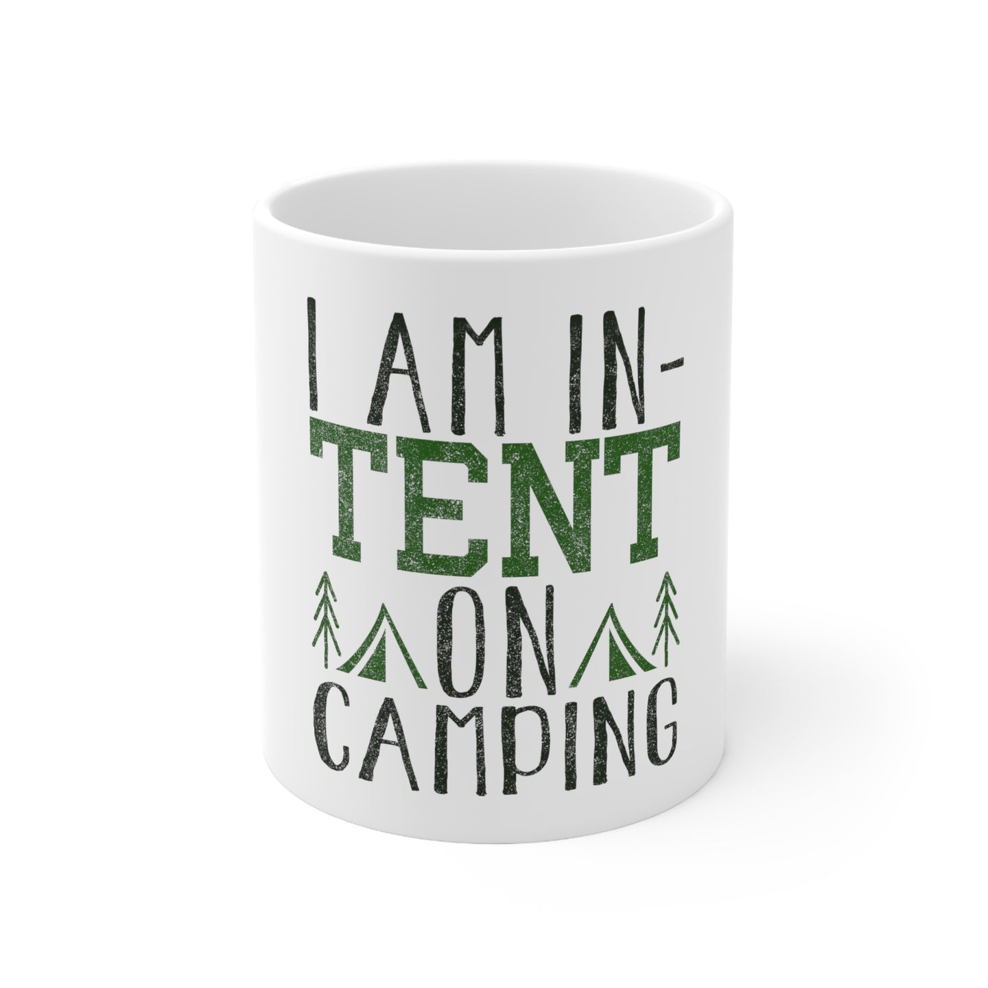 DistinctInk Glossy White Coffee / Tea Mug - I Am In-TENT on Camping