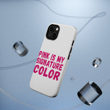 DistinctInk ToughCase for Apple iPhone, Compatible with MagSafe Charging - Pink is My Signature Color