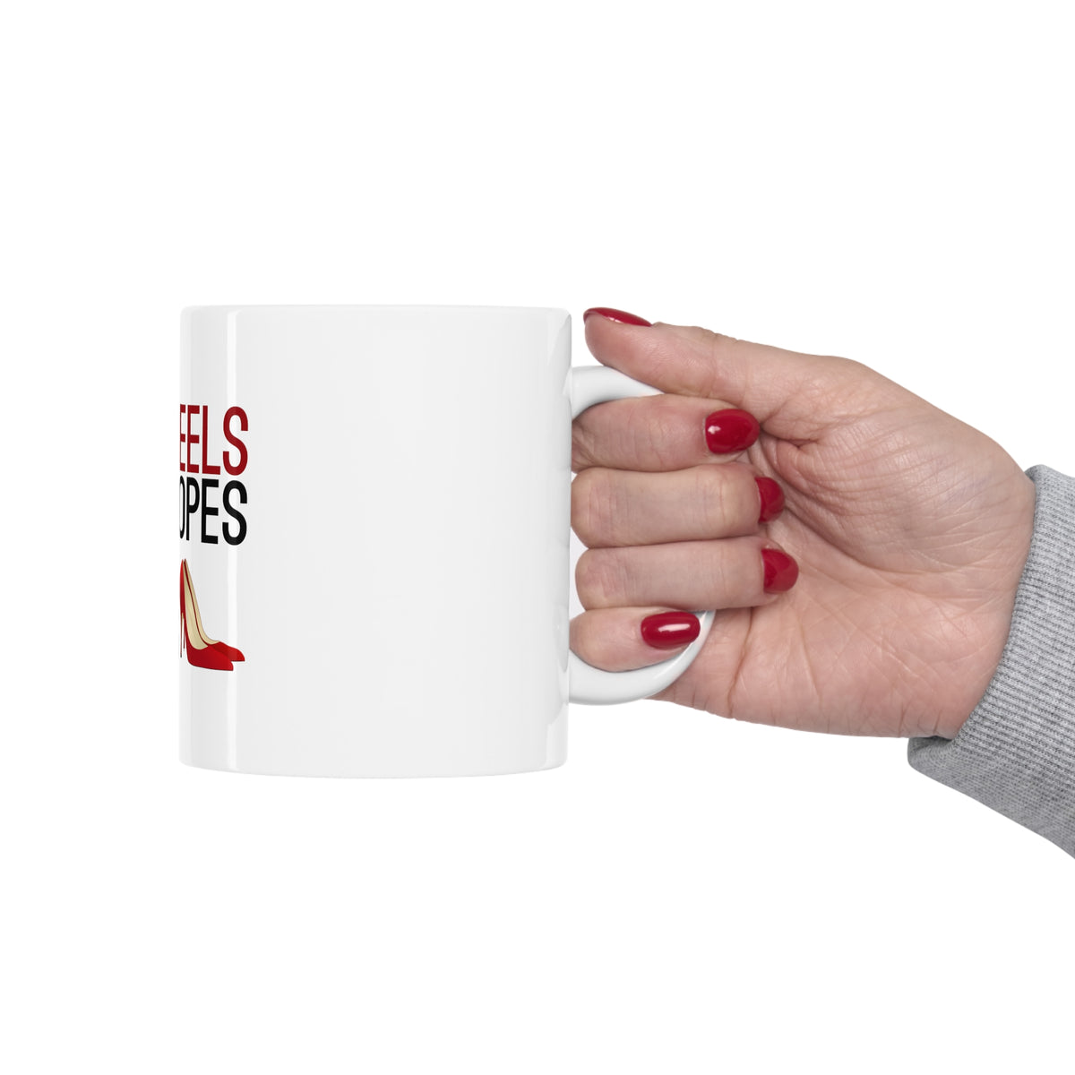 Glossy White Coffee / Tea Mug - High Heels High Hopes Impossible Is Nothing, view 12