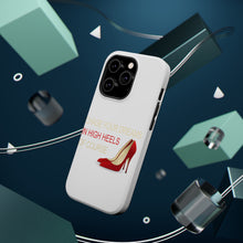 DistinctInk ToughCase for Apple iPhone, Compatible with MagSafe Charging - Chase Your Dreams In High Heels Of Course