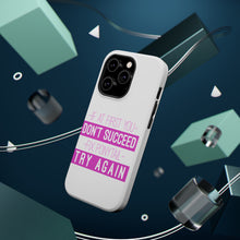 DistinctInk ToughCase for Apple iPhone, Compatible with MagSafe Charging - If At First You Don't Succeed Fix Ponytail Try Again
