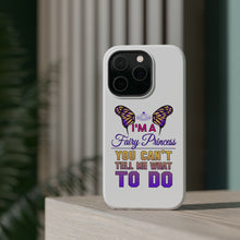 DistinctInk ToughCase for Apple iPhone, Compatible with MagSafe Charging - I'm a Fairy Princess Can't Tell Me What To Do