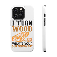 DistinctInk ToughCase for Apple iPhone, Compatible with MagSafe Charging - Turn Wood into Things What's Your Superpower
