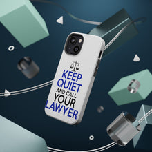DistinctInk ToughCase for Apple iPhone, Compatible with MagSafe Charging - Keep Quite & Call Your Lawyer
