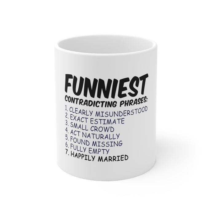DistinctInk Glossy White Coffee / Tea Mug - Funniest Contradicting Phrases - Married