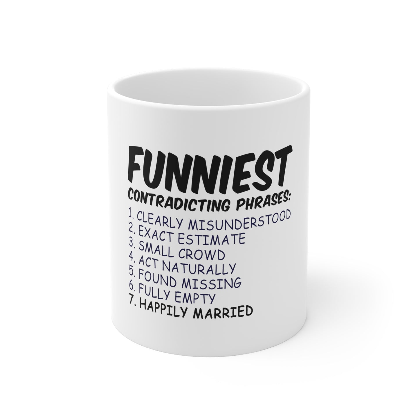 DistinctInk Glossy White Coffee / Tea Mug - Funniest Contradicting Phrases - Married