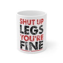 DistinctInk Glossy White Coffee / Tea Mug - Shut Up Legs You're Fine Running