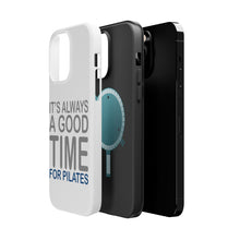 DistinctInk ToughCase for Apple iPhone, Compatible with MagSafe Charging - It's Always a Good Time for Pilates