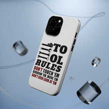 DistinctInk ToughCase for Apple iPhone, Compatible with MagSafe Charging - Tool Rules Don't Touch Borrow Move Look