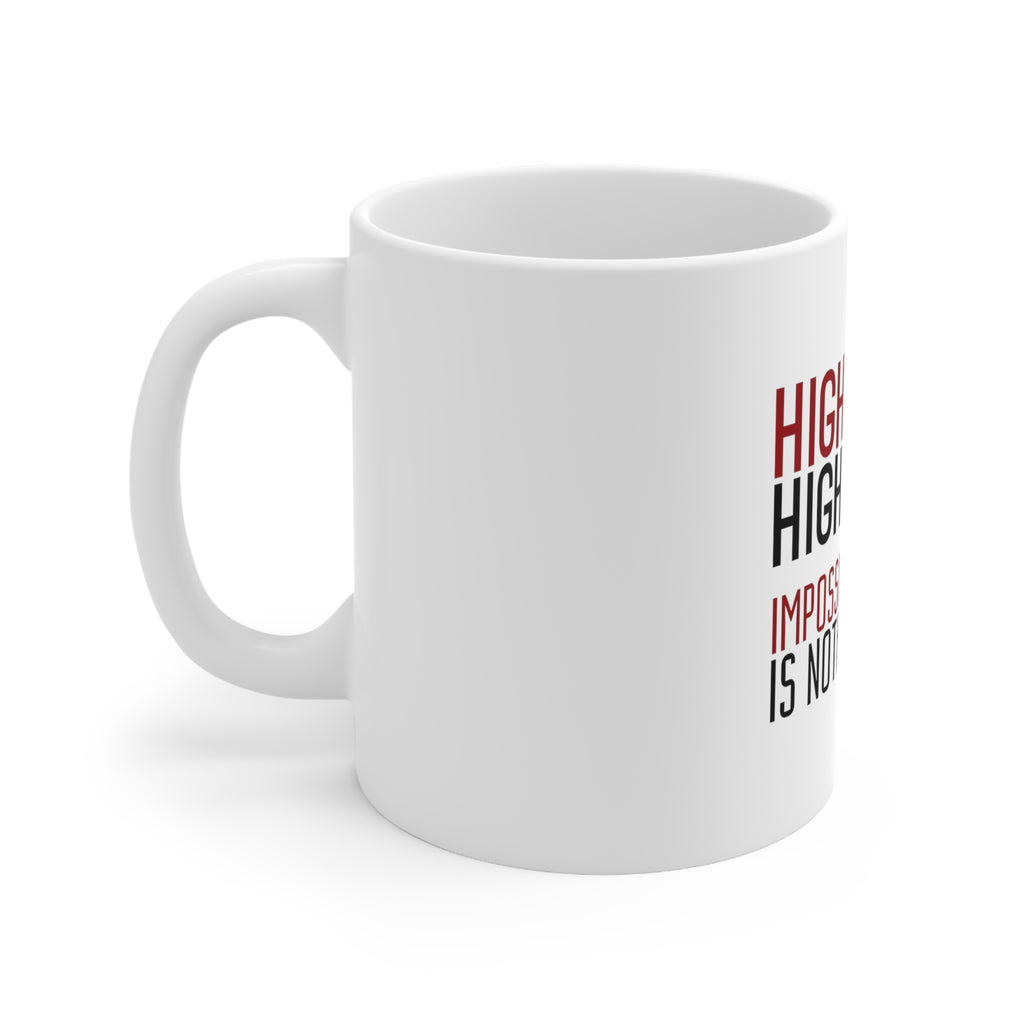 Glossy White Coffee / Tea Mug - High Heels High Hopes Impossible Is Nothing, view 2