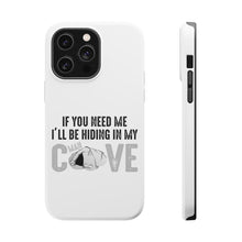 DistinctInk ToughCase for Apple iPhone, Compatible with MagSafe Charging - If You Need Me I'll Be Hiding in My Man Cave