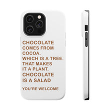 DistinctInk ToughCase for Apple iPhone, Compatible with MagSafe Charging - Chocolate Comes From Cocoa Is A Salad