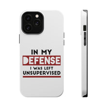 DistinctInk ToughCase for Apple iPhone, Compatible with MagSafe Charging - In My Defense, I Was Left Unsupervised