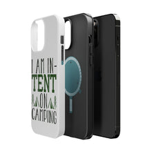 DistinctInk ToughCase for Apple iPhone, Compatible with MagSafe Charging - I Am In-TENT on Camping