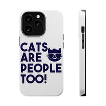 DistinctInk ToughCase for Apple iPhone, Compatible with MagSafe Charging - Cats Are People Too