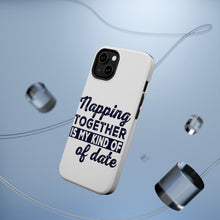 DistinctInk ToughCase for Apple iPhone, Compatible with MagSafe Charging - Napping Together is My Kind of Date