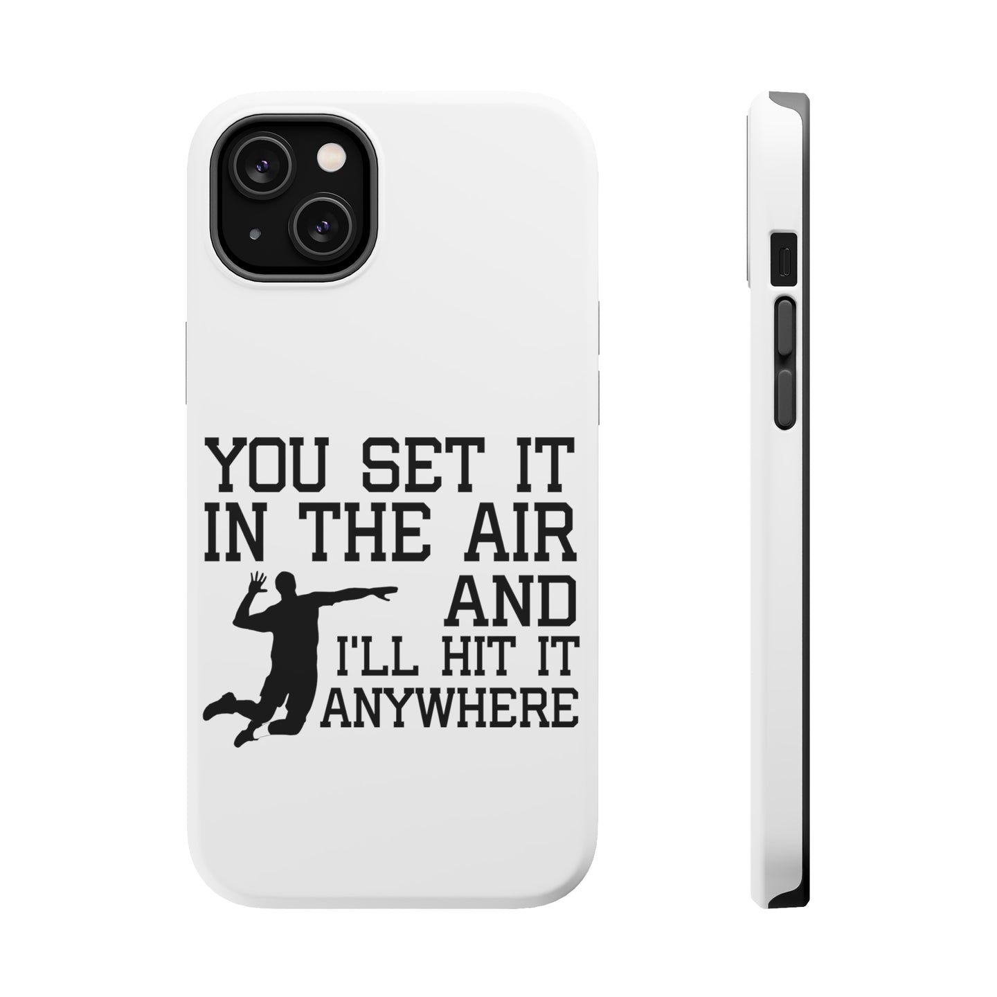 DistinctInk ToughCase for Apple iPhone, Compatible with MagSafe Charging - You Set It IN The Air And I'll Hit It Anywhere