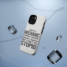 DistinctInk ToughCase for Apple iPhone, Compatible with MagSafe Charging - May Be a Mechanic But I Can't Fix Stupid