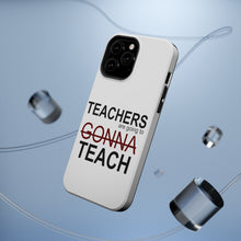 DistinctInk ToughCase for Apple iPhone, Compatible with MagSafe Charging - Teachers Gonna Teach