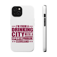 DistinctInk ToughCase for Apple iPhone, Compatible with MagSafe Charging - Cleveland Drinking City Sports Problem