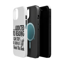 DistinctInk ToughCase for Apple iPhone, Compatible with MagSafe Charging - Not Addicted to Reading - Can Stop When I Finish