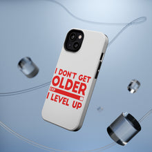 DistinctInk ToughCase for Apple iPhone, Compatible with MagSafe Charging - I Don't Get Older I Level Up - Gamer
