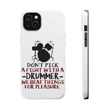 DistinctInk ToughCase for Apple iPhone, Compatible with MagSafe Charging - Don't Pick Fight with Drummer