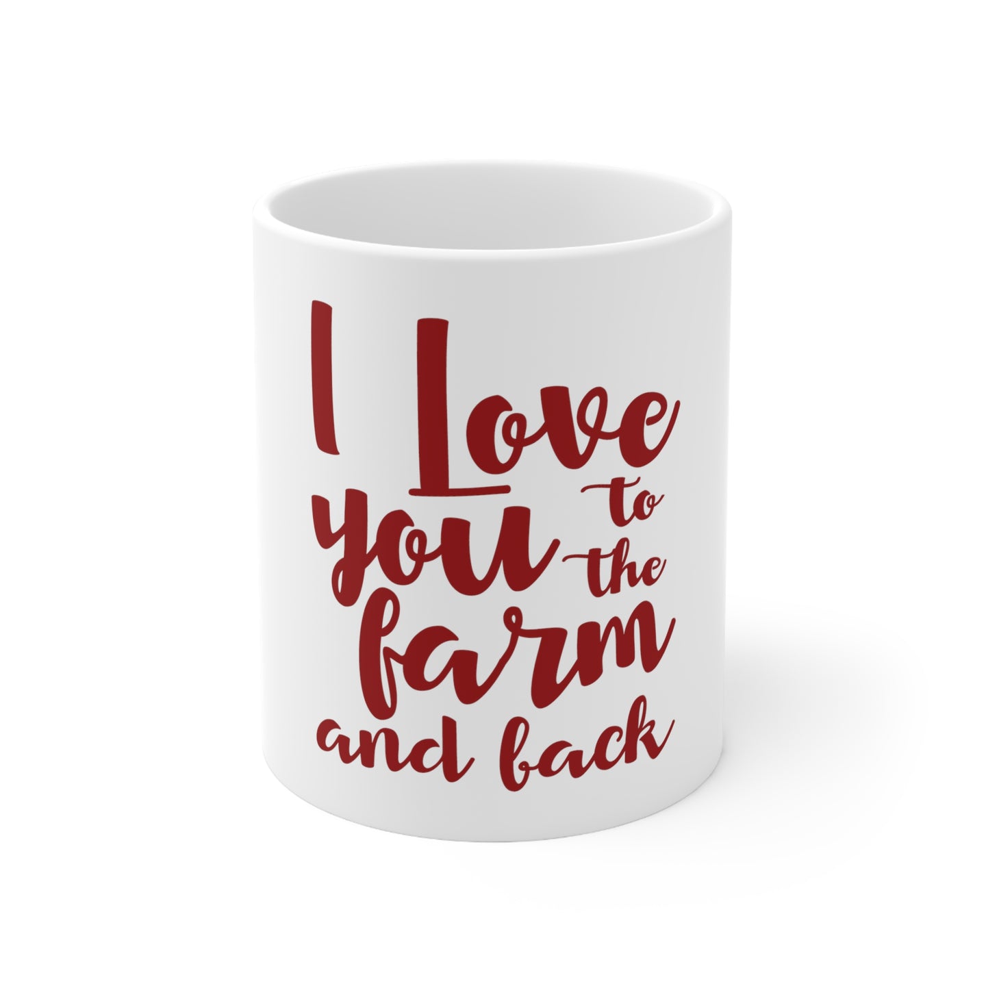 DistinctInk Glossy White Coffee / Tea Mug - I Love You To The Farm And Back