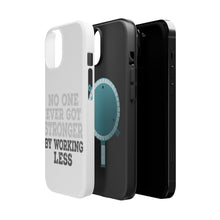 DistinctInk ToughCase for Apple iPhone, Compatible with MagSafe Charging - No One Ever Got Stronger Working Less