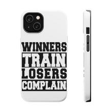 DistinctInk ToughCase for Apple iPhone, Compatible with MagSafe Charging - Winners Train Losers Complain