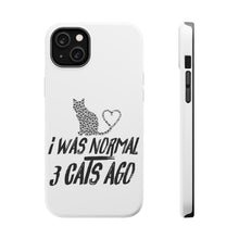 DistinctInk ToughCase for Apple iPhone, Compatible with MagSafe Charging - I Was Normal 3 Cats Ago