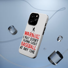 DistinctInk ToughCase for Apple iPhone, Compatible with MagSafe Charging - Warning May Start Talking Baseball
