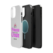 DistinctInk ToughCase for Apple iPhone, Compatible with MagSafe Charging - Chin Up Princess Don't Let That Crown Slip Off
