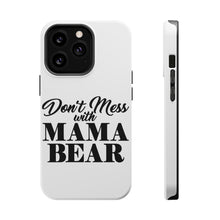 DistinctInk ToughCase for Apple iPhone, Compatible with MagSafe Charging - Don't Mess with MAMA BEAR