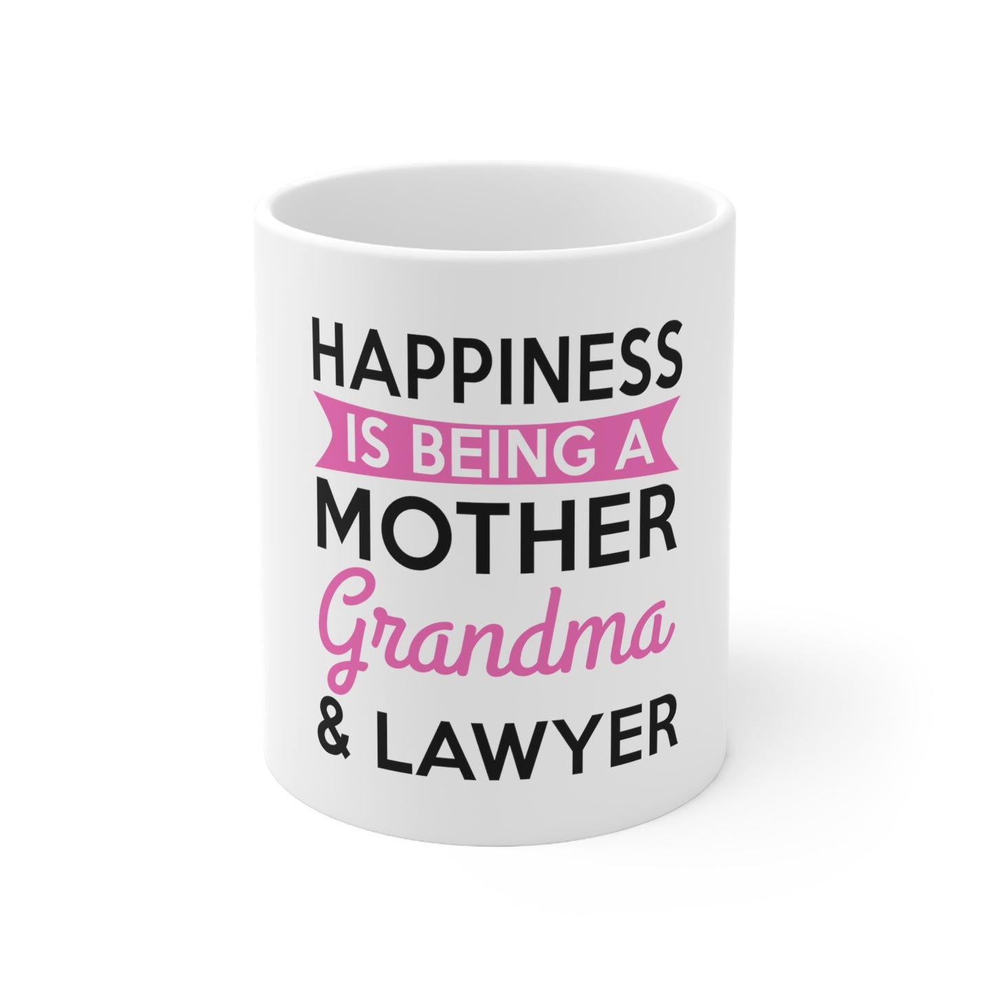 DistinctInk Glossy White Coffee / Tea Mug - Happiness is Being a Mother Grandma Lawyer