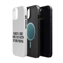 DistinctInk ToughCase for Apple iPhone, Compatible with MagSafe Charging - When I Die The Cat Gets Everything
