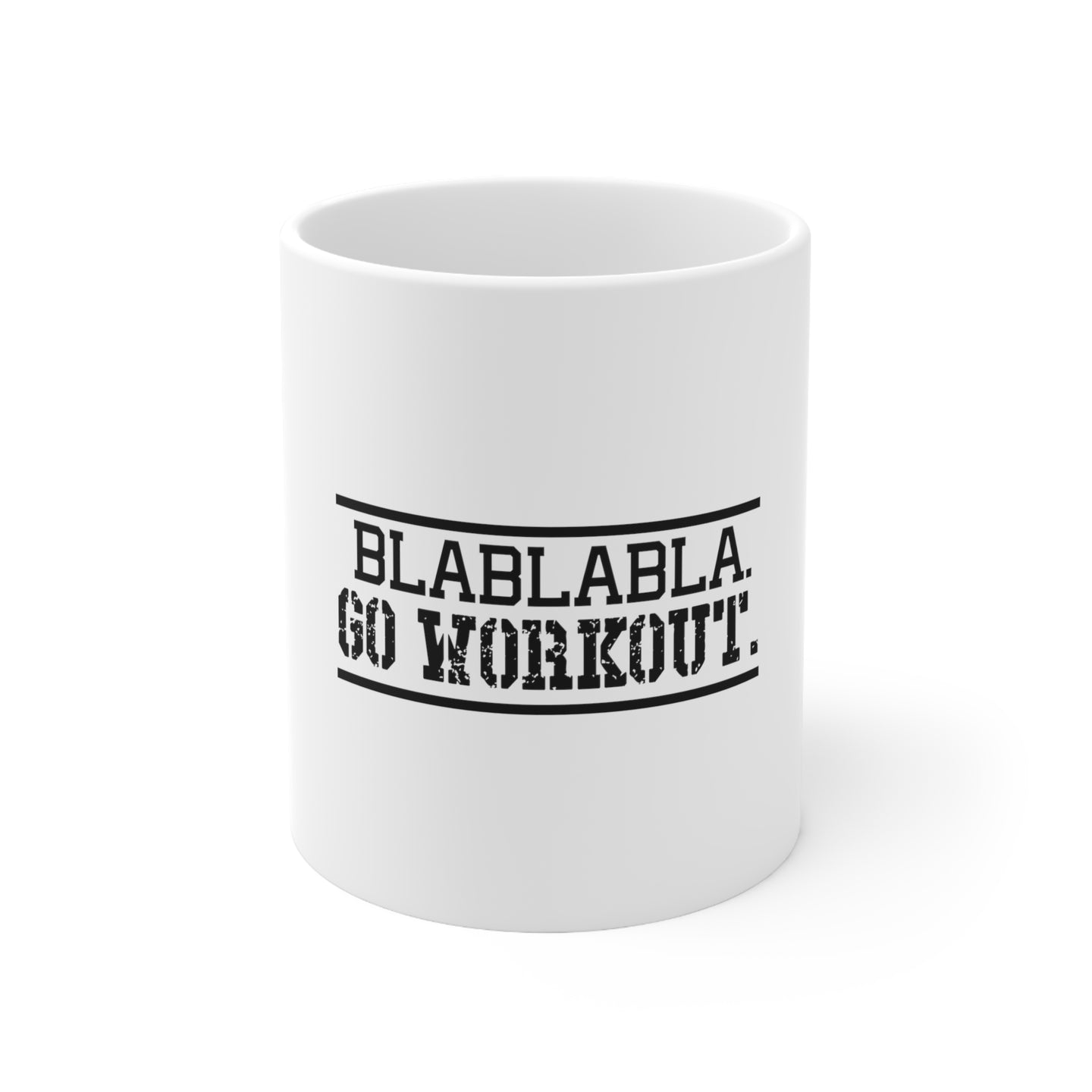 DistinctInk Glossy White Coffee / Tea Mug - Blablabla Go Workout.