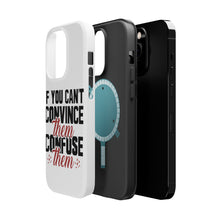 DistinctInk ToughCase for Apple iPhone, Compatible with MagSafe Charging - If You Can't Convince Them Confuse Them