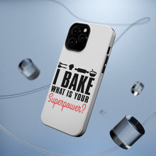 DistinctInk ToughCase for Apple iPhone, Compatible with MagSafe Charging - I Bake What is Your Superpower