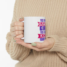 DistinctInk Glossy White Coffee / Tea Mug - Yes I'm a Gamer Girl I Can Kick you’re a$$