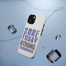 DistinctInk ToughCase for Apple iPhone, Compatible with MagSafe Charging - Sore Today Strong Tomorrow