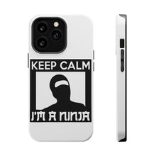 DistinctInk ToughCase for Apple iPhone, Compatible with MagSafe Charging - Keep Calm I'm a Ninja