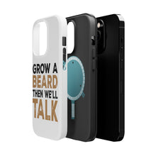 DistinctInk ToughCase for Apple iPhone, Compatible with MagSafe Charging - Grow a Beard Then We'll Talk