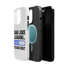 DistinctInk ToughCase for Apple iPhone, Compatible with MagSafe Charging - Dad Joke Loading Please Wait - Blue