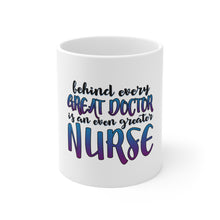 DistinctInk Glossy White Coffee / Tea Mug - Behind Every Great Doctor Even Greater Nurse