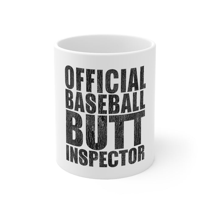 DistinctInk Glossy White Coffee / Tea Mug - Official Baseball Butt Inspector