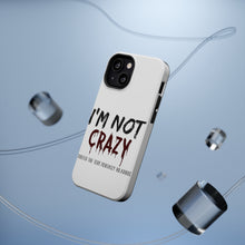 DistinctInk ToughCase for Apple iPhone, Compatible with MagSafe Charging - I'm Not crazy I Prefer the Term Mentally Hilarious